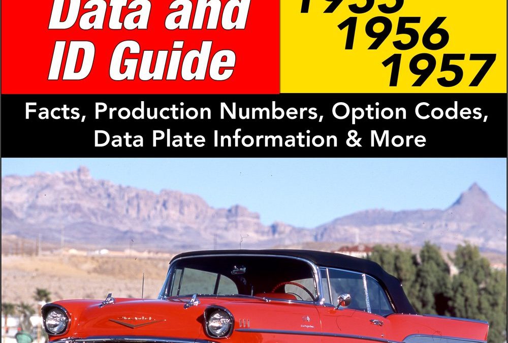 Tri-Five Chevrolet Data and ID Guide: 1955, 1956, 1957
