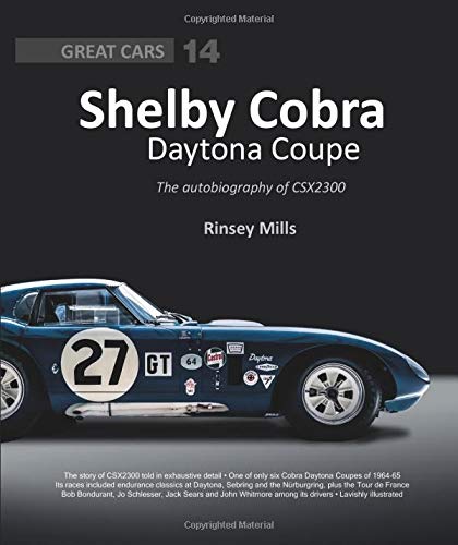 Shelby Cobra Daytona Coupe: The autobiography of CSX2300 (Great Cars 14)