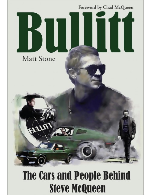 BULLITT The Cars and the People Behind Steve McQueen