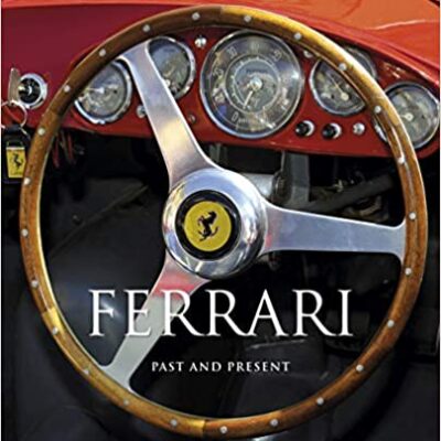 Ferrari: Past and Present