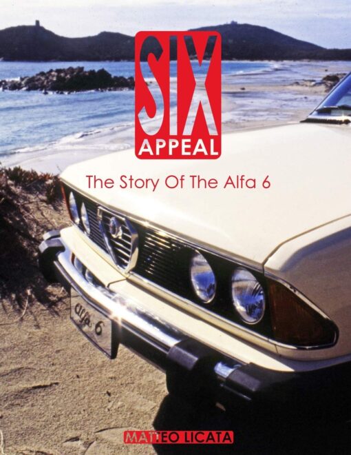 SIX APPEAL: The Story Of The Alfa 6