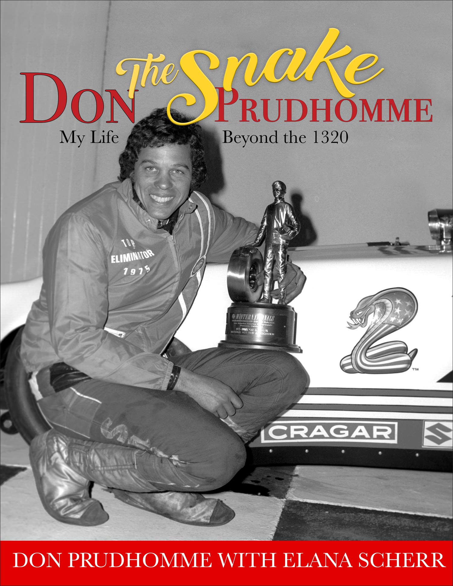 Don The Snake Prudhomme My Life Beyond The 1320 Autobooks Aerobooks
