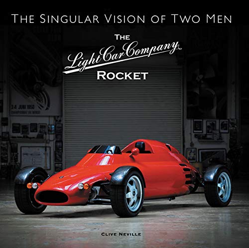 The Light Car Company Rocket: The Singular Vision of Two Men