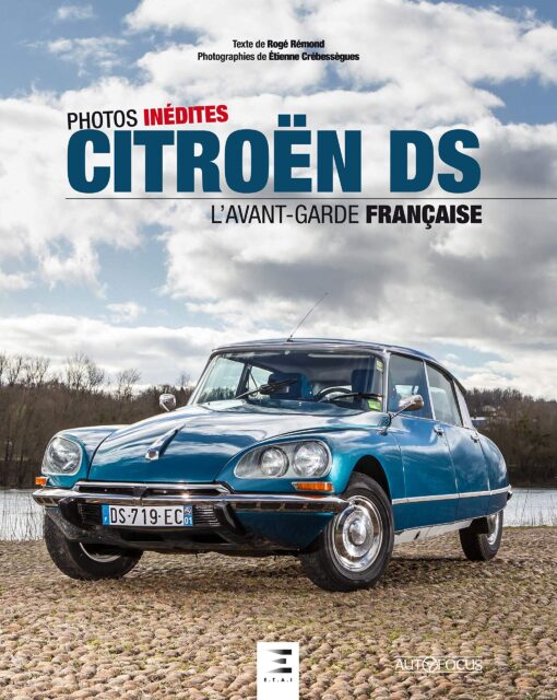 Citroën DS : L'avant-garde française: photos inédites