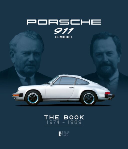 Porsche 911 G-Model THE BOOK 1974 – 1989