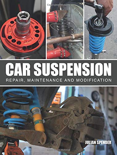 Car Suspension: Repair, Maintenance and Modification