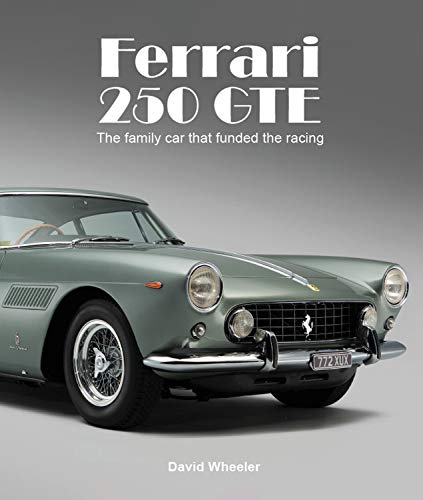 Ferrari 250 GTE: The family car that funded the racing