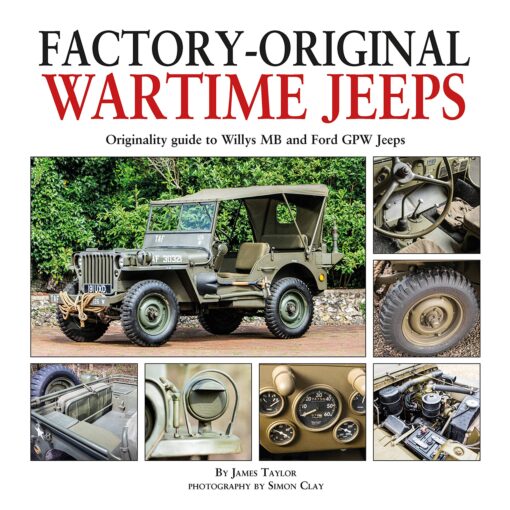 Factory-Original Wartime Jeeps: Originality guide to Willys MB and Ford GPW Jeeps