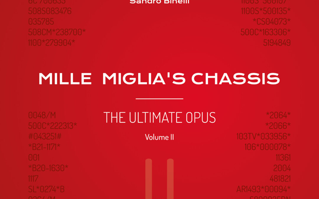 MILLE MIGLIA’S CHASSIS – THE ULTIMATE OPUS VOLUME 2