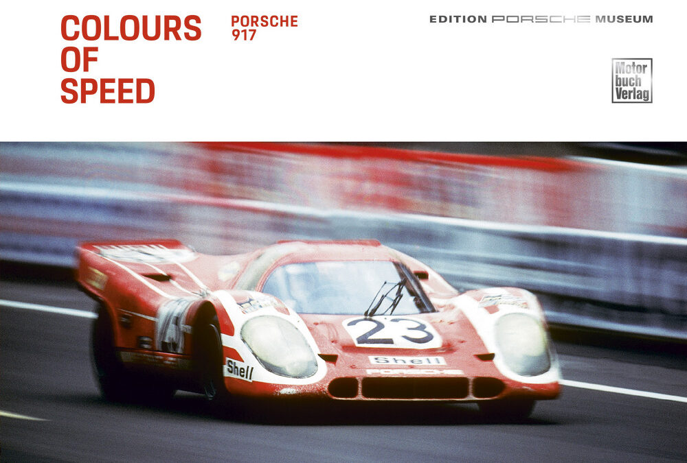 Colours of Speed – Porsche 917
