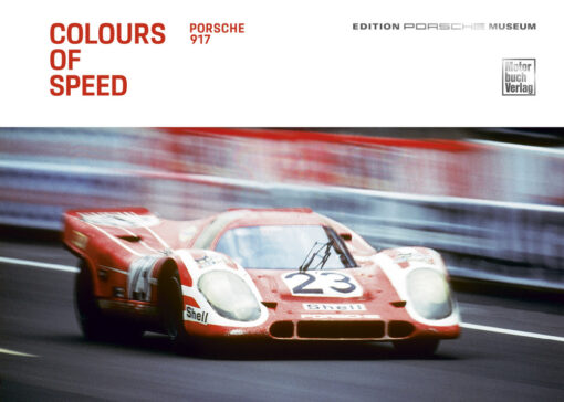 Colours of Speed - Porsche 917