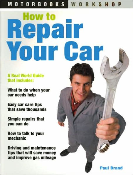 How to Repair Your Car (Motorbooks Workshop)