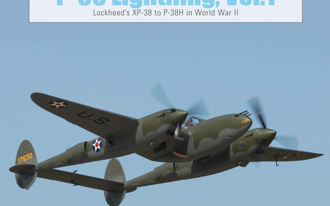 P-38 Lightning Vol. 1: Lockheed’s XP-38 to P-38H in World War II