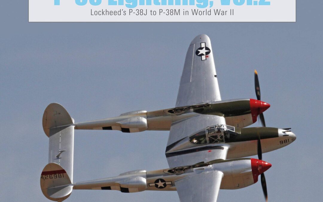 P-38 Lightning Vol. 2: Lockheed’s P-38J to P-38M in World War II
