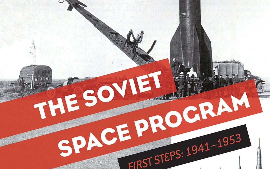 The Soviet Space Program: First Steps: 1941–1953