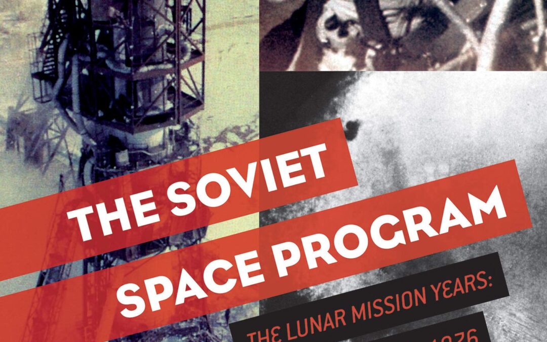 The Soviet Space Program: The Lunar Mission Years: 1959–1976