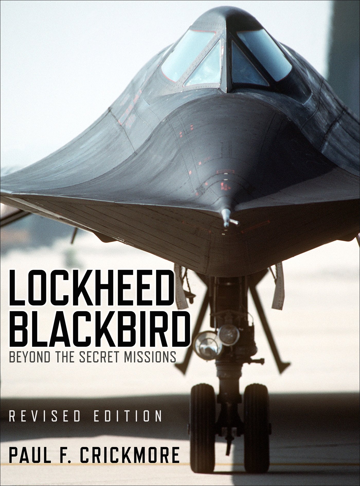 Lockheed Blackbird: Beyond the Secret Missions