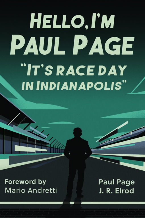 Hello, I’m Paul Page “It’s Race Day in Indianapolis”