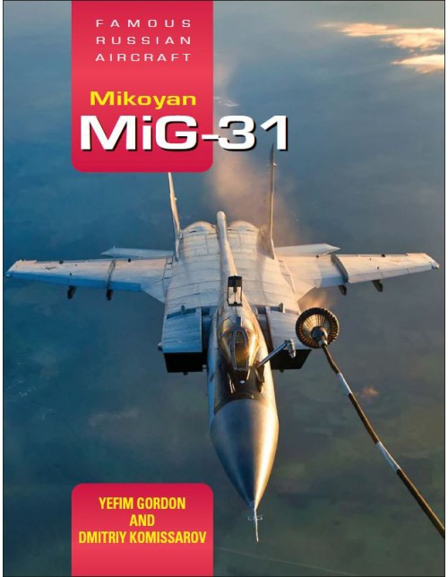 Mikoyan MiG-31: Famous Russian Aircraft