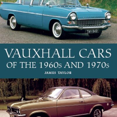 Vauxhall Cars of the 1960s and 1970s