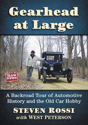 Gearhead at Large: A Backroad Tour of Automotive History and the Old Car Hobby