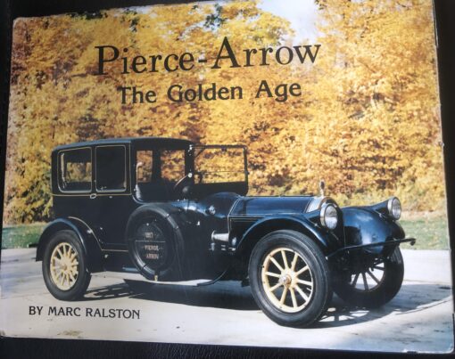 Pierce Arrow the Golden Age