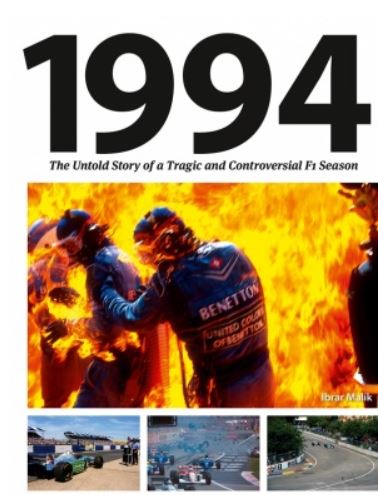 1994: The Untold Story of a Tragic and Controversial F1 Season