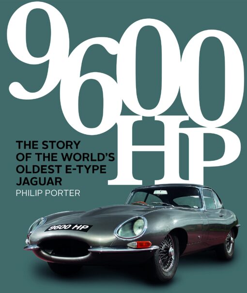 9600 HP: The Story of the World's Oldest E-type Jaguar