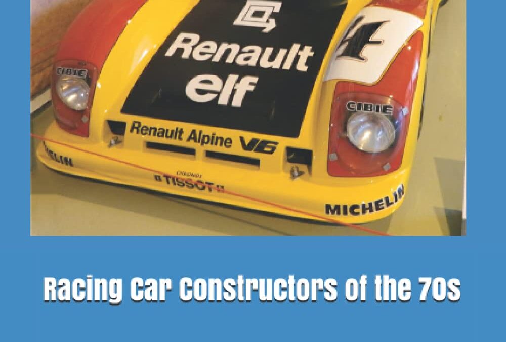 Racing Car Constructors of the 70s: An A-Z of the Decade’s Makers