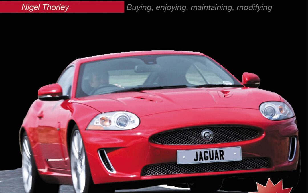 You & Your Jaguar XK/XKR: Buying, Enjoying, Maintaining, Modifying – New Edition