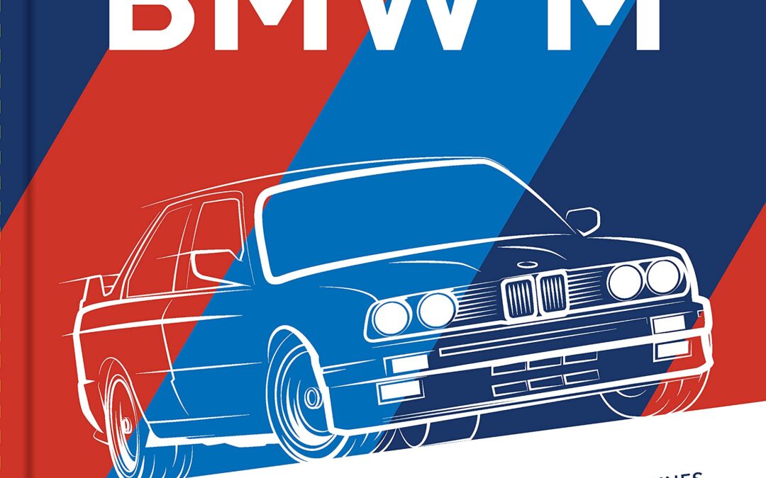 BMW M: 50 Years of the Ultimate Driving Machines