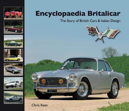Encyclopaedia Britalicar: The Story of British Cars & Italian Design