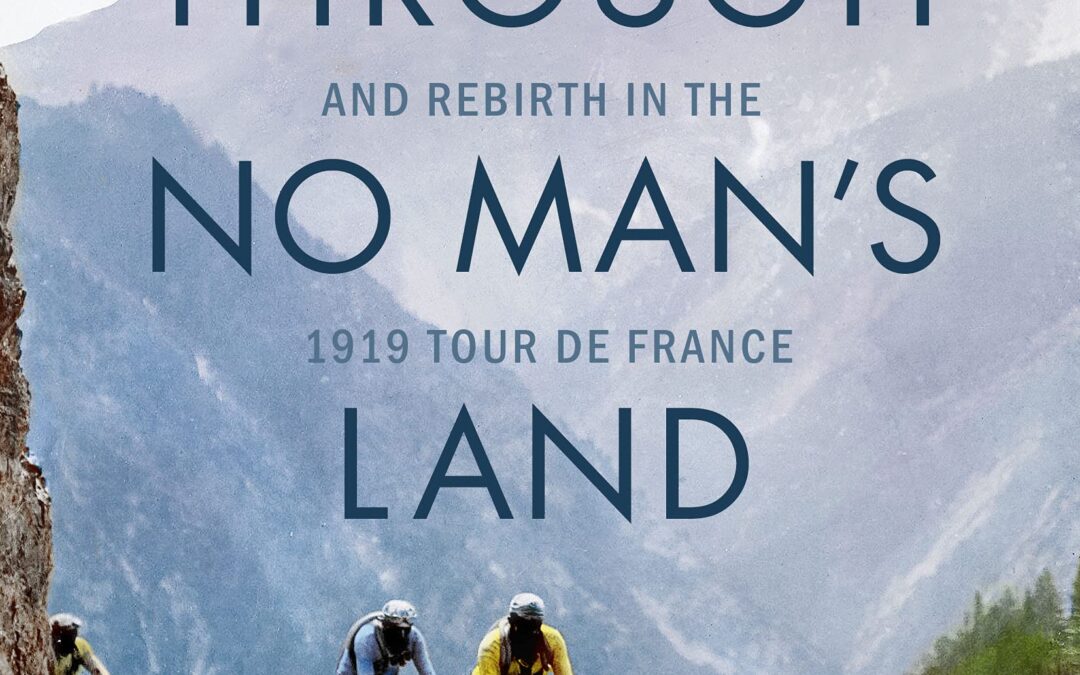 Sprinting Through No Man’s Land: Endurance, Tragedy, and Rebirth in the 1919 Tour de France