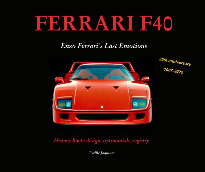 Ferrari F40 Enzo Ferrari’s Last Emotions