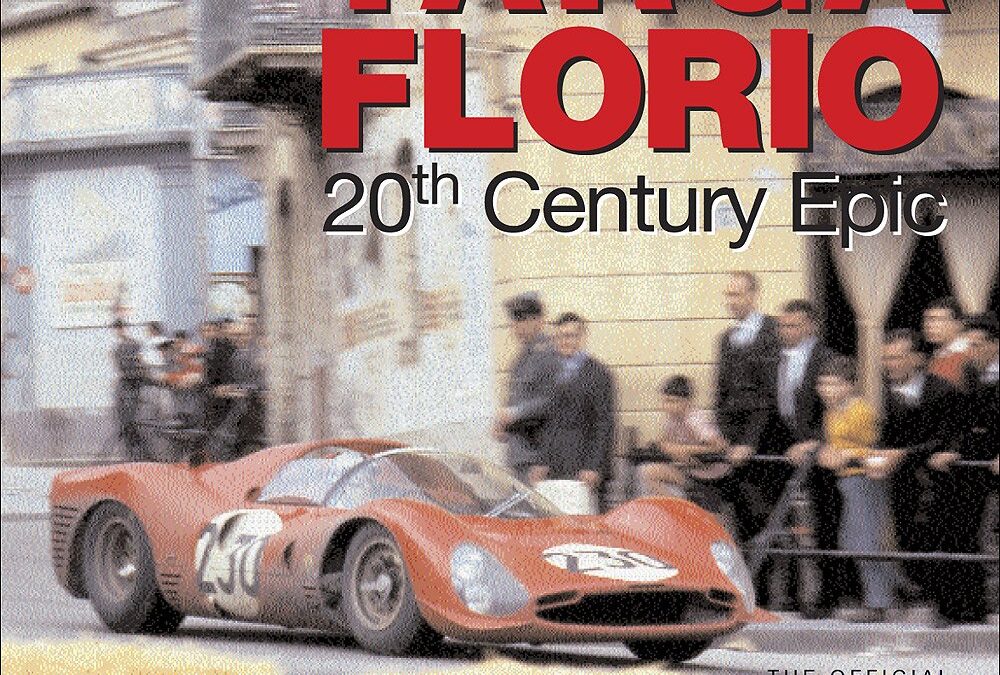 Targa Florio a 20th Century Epic: The Centenary Official Book