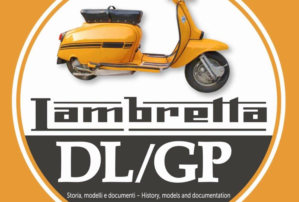 Lambretta DL/GP: Storie Modelli e documenti/History, models and documents