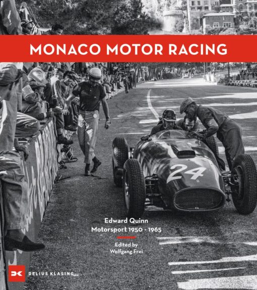 Monaco Motor Racing: Edward Quinn Motorsport 1950 - 1965