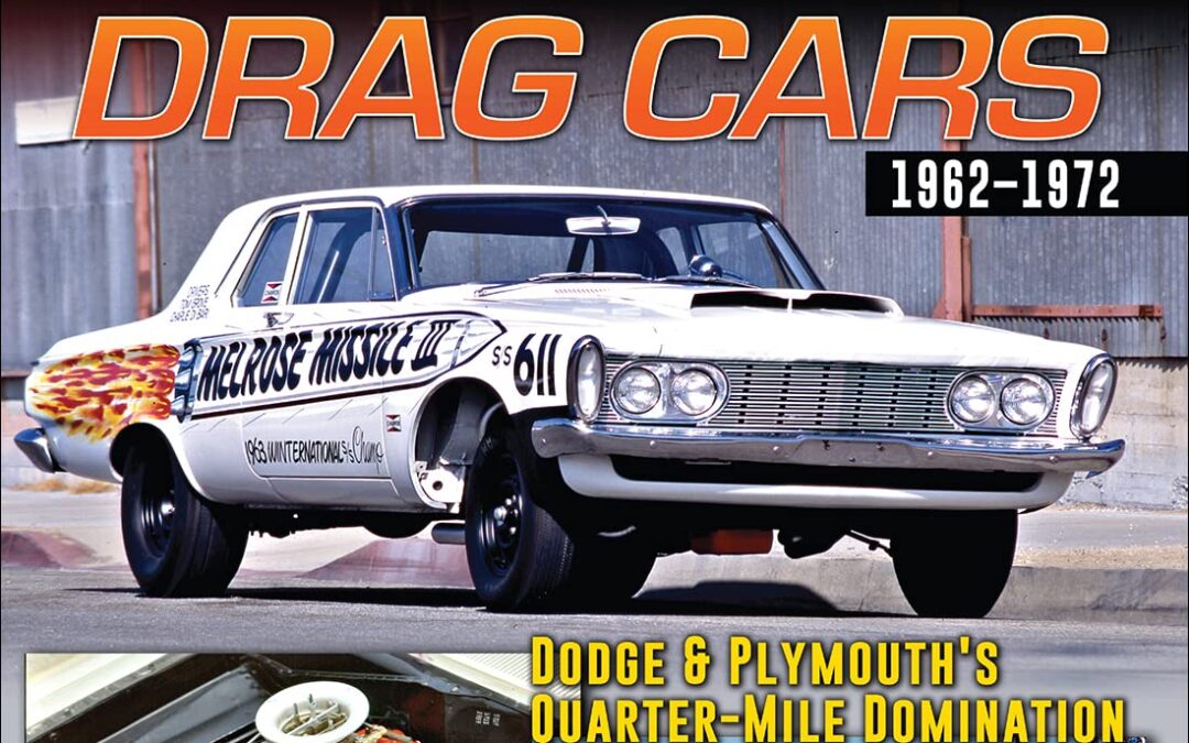 Mopar Factory Drag Cars: Dodge & Plymouth’s Quarter-Mile Domination 1962-1972