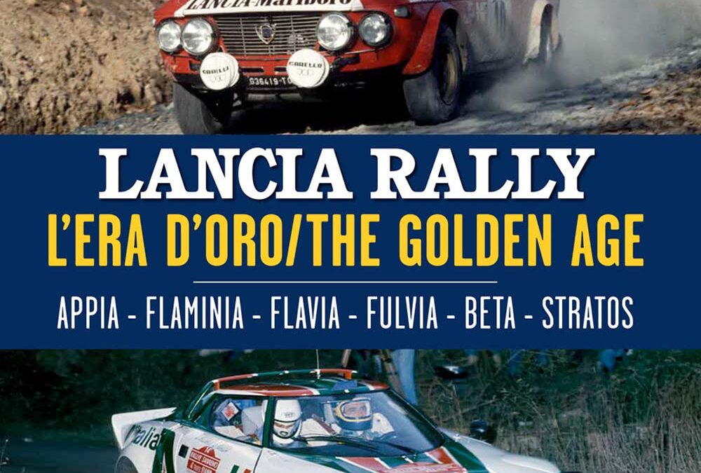 Lancia Rally: L’era d’oro/The golden age.