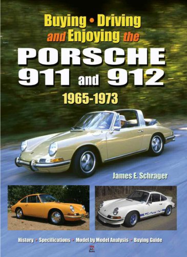 Buying, Driving and Enjoying the Porsche 911 and 912, 1965-1973