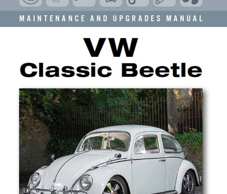 VW Classic Beetle – Maintenance and Upgrades Manual