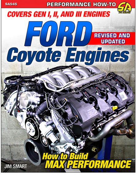 Ford Coyote Engines – Revised Edition: How to Build Max Performance