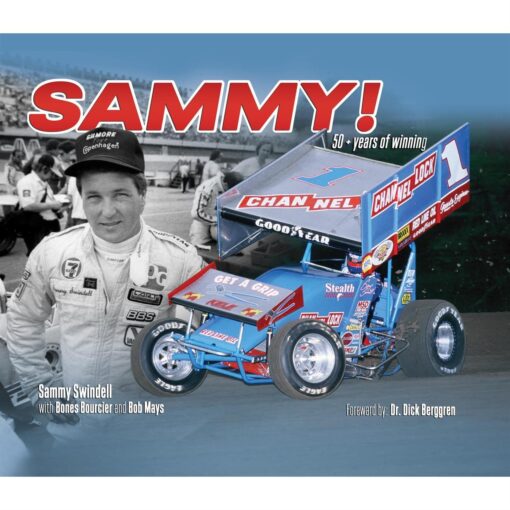 Sammy! 50+ Years of Winning, The Story of Sammy Swindell