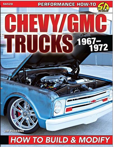 Chevy/GMC Trucks 1967-1972: How to Build & Modify