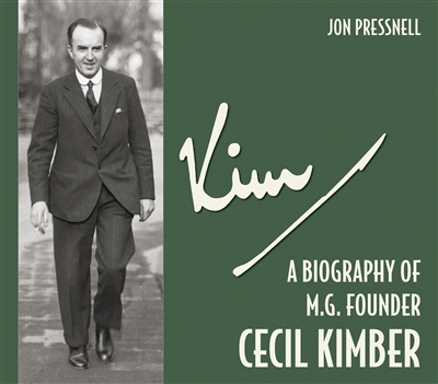 Kim: A Biography of M.G. Founder Cecil Kimber