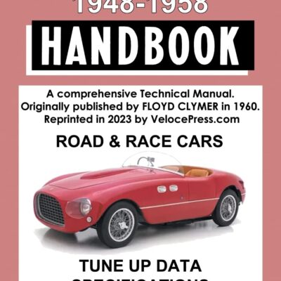 Ferrari Handbook 1948-1958 A Comprehensive Technical Manual for the Road & Race Cars