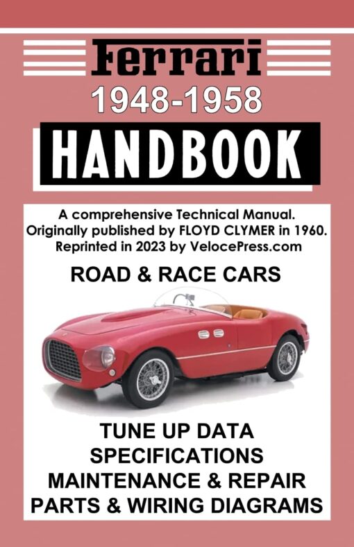 Ferrari Handbook 1948-1958 A Comprehensive Technical Manual for the Road & Race Cars