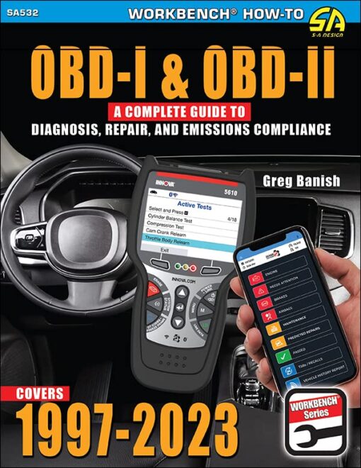 OBD-I and OBD-II Complete Guide to Diagnosis, Repair, and Emissions Compliance