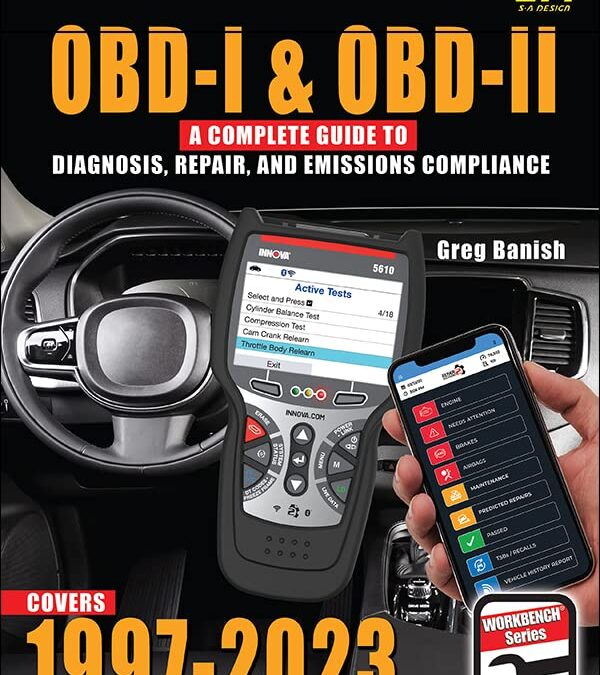 OBD-I and OBD-II Complete Guide to Diagnosis, Repair, and Emissions Compliance