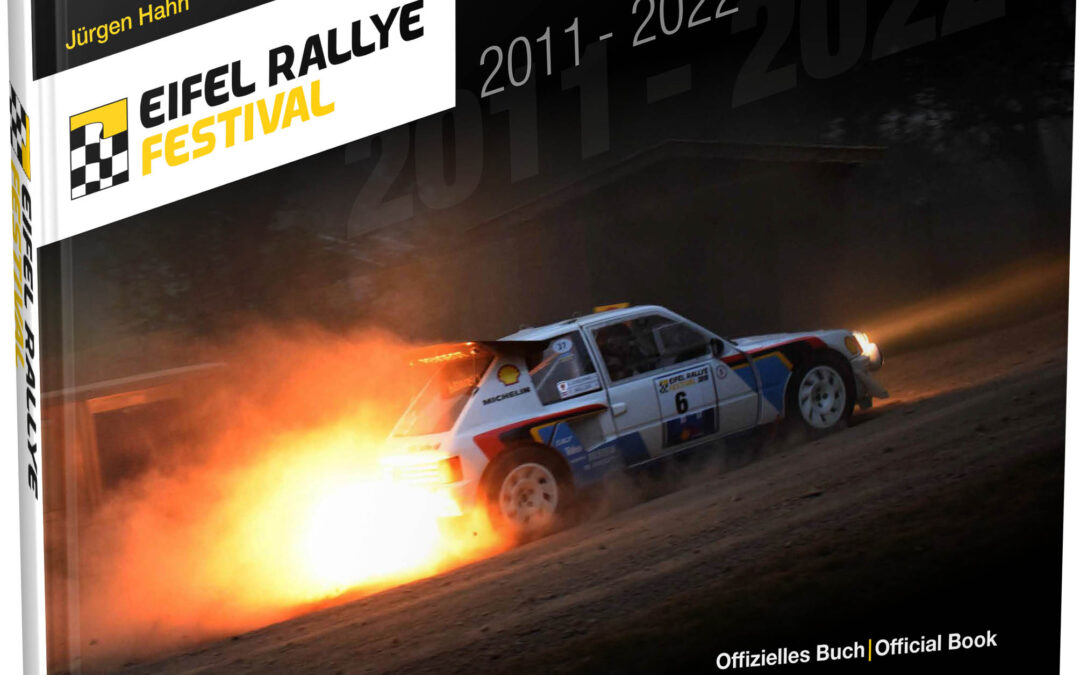 Eifel Rallye Festival 2011-2022 – The official book